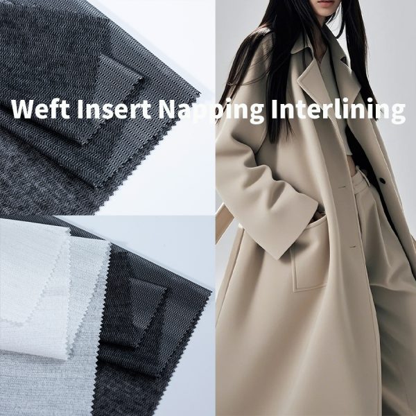 Weft Interlining What is weft insert napping interlining?