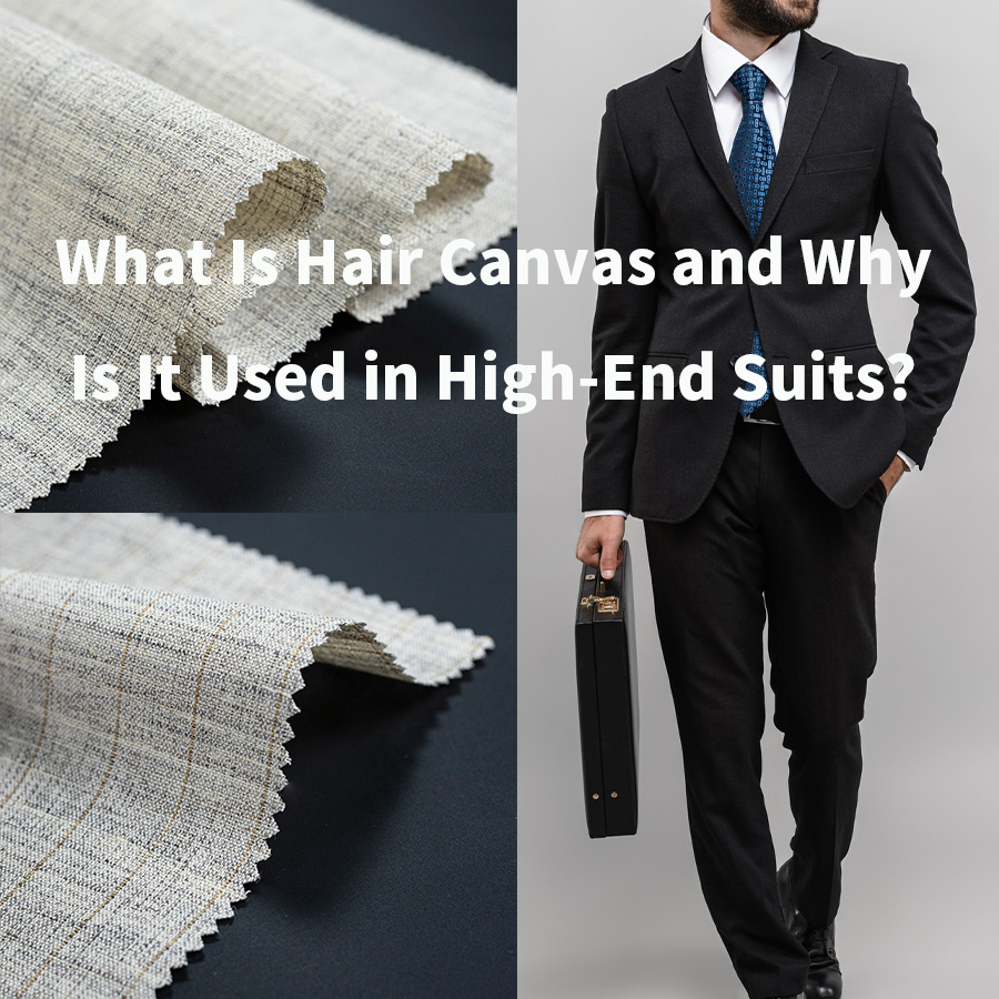 What Is Hair Canvas and Why Is It Used in High-End Suits Hair canvas gives suits natural shape, structure, and long-lasting performance in premium tailoring.